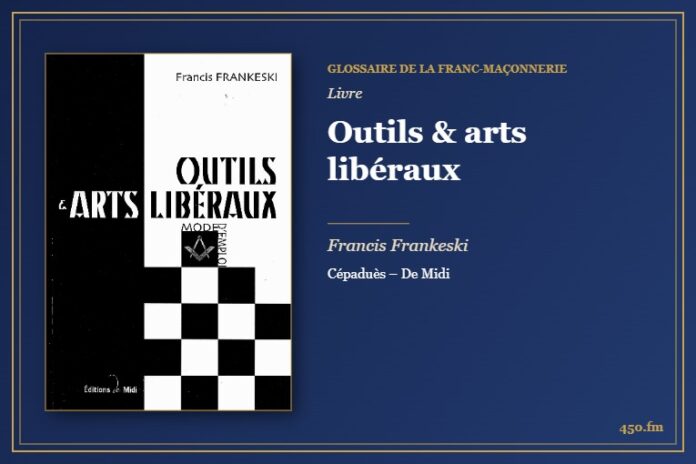 Outils & arts libéraux (Livre) – Glossaire de la franc-maçonnerie 450.fm