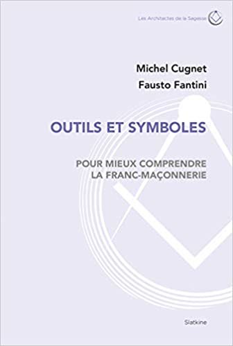 Couverture du livre Outils et symboliques pour mieux comprendre la franc-maçonnerie