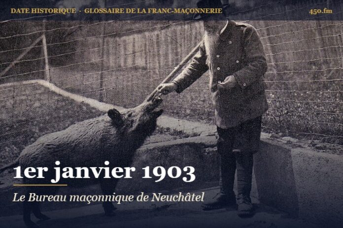 Ouverture du Bureau international de relations maçonniques à Neuchâtel, 1er janvier 1903 – date historique de la franc-maçonnerie – 450.fm