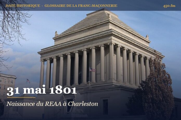 Ouverture du premier Suprême Conseil du 33e degré à Charleston, 31 mai 1801 – date historique de la franc-maçonnerie – 450.fm