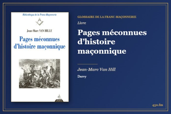 Pages méconnues d’histoire maçonnique (Livre) – Glossaire de la franc-maçonnerie 450.fm