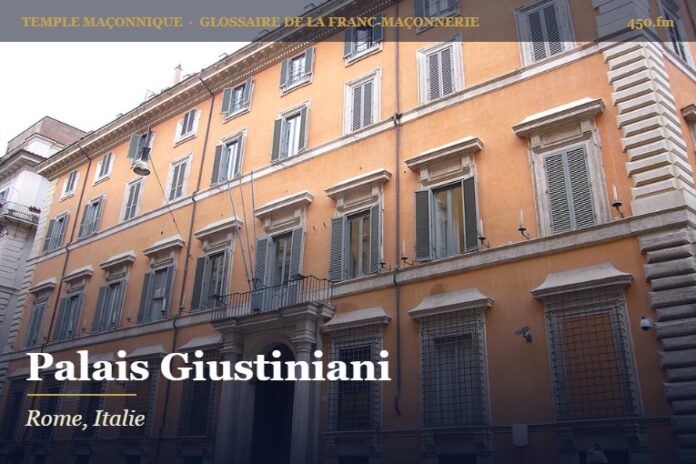 Palais Giustiniani, Rome – temple maçonnique – Glossaire de la franc-maçonnerie 450.fm