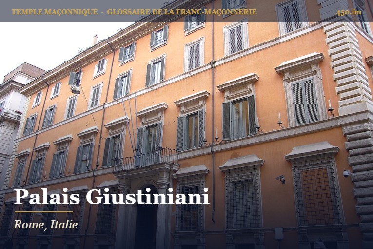 Palais Giustiniani, Rome – temple maçonnique – Glossaire de la franc-maçonnerie 450.fm