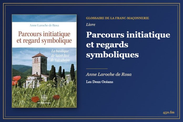 Parcours initiatique et regards symboliques (Livre) – Glossaire de la franc-maçonnerie 450.fm