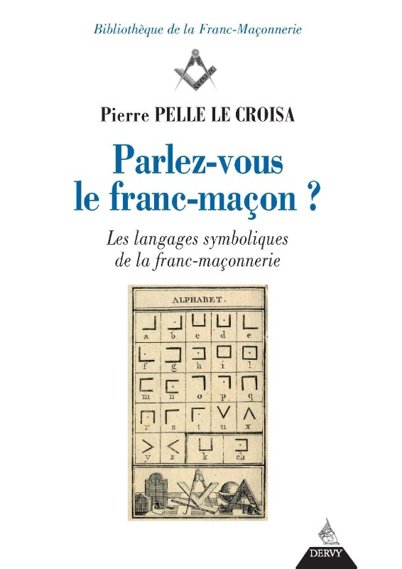 Couverture du livre Parlez-vous le franc-maçon&nbsp;? Les langages symboliques de la franc-maçonnerie