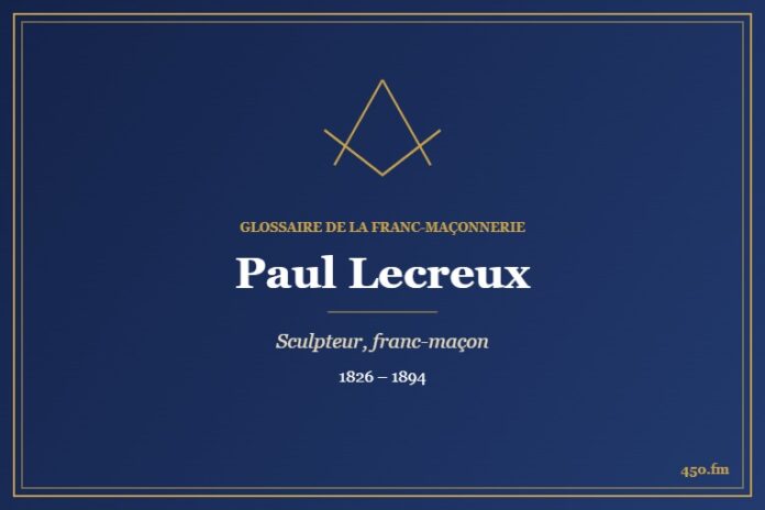 Paul Lecreux (Personnalité) – Glossaire de la franc-maçonnerie 450.fm