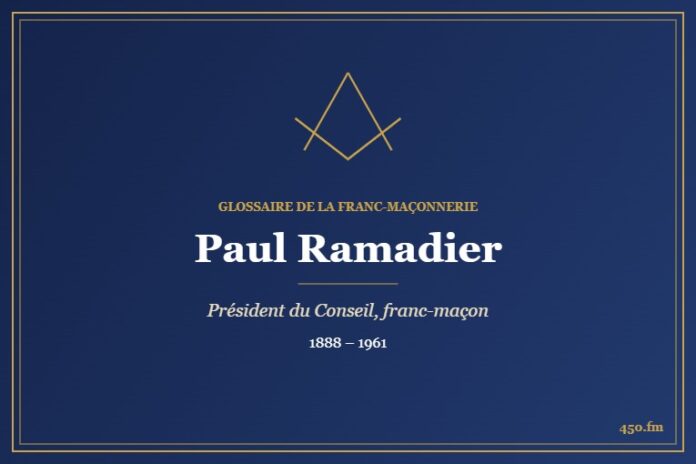 Paul Ramadier (Personnalité) – Glossaire de la franc-maçonnerie 450.fm