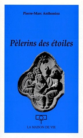 Couverture du livre Pèlerins des étoiles – Florilège de paroles de transparence et de lumière