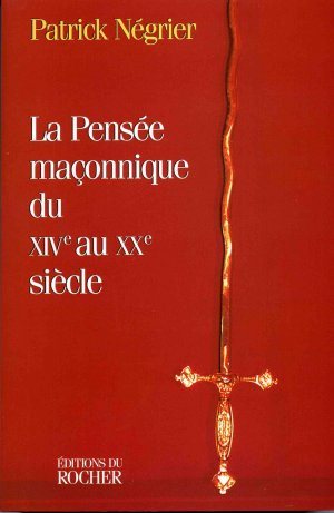 Couverture du livre Pensée maçonnique du XIXe au XXe siècle