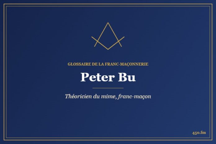 Peter Bu (Personnalité) – Glossaire de la franc-maçonnerie 450.fm