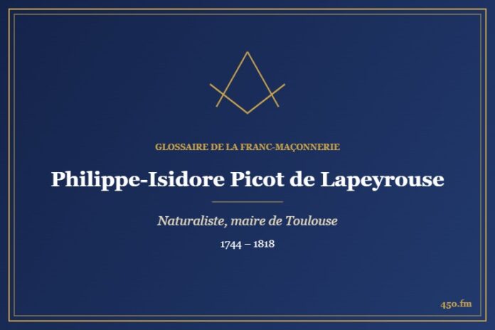 Philippe-Isidore Picot de Lapeyrouse (Personnalité) – Glossaire de la franc-maçonnerie 450.fm