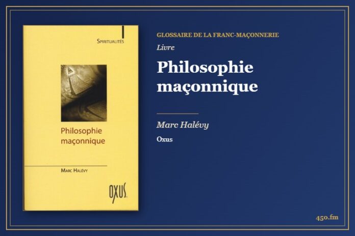 Philosophie maçonnique (Livre) – Glossaire de la franc-maçonnerie 450.fm