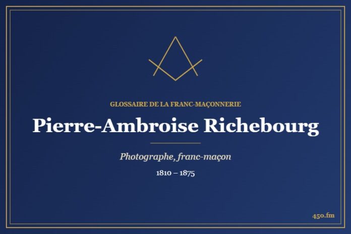 Pierre-Ambroise Richebourg (Personnalité) – Glossaire de la franc-maçonnerie 450.fm