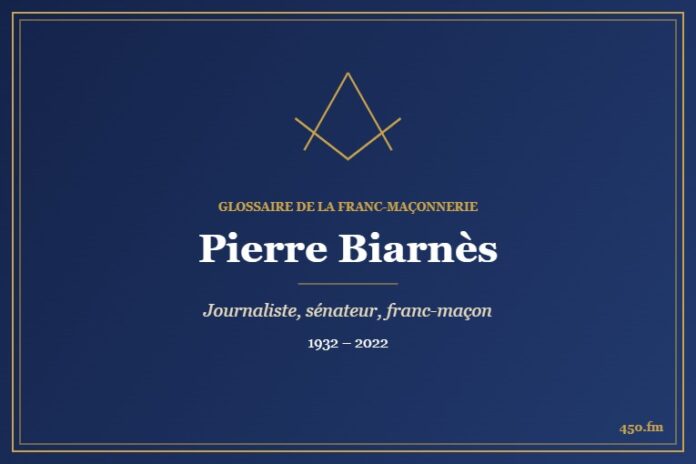 Pierre Biarnès (Personnalité) – Glossaire de la franc-maçonnerie 450.fm
