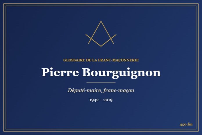 Pierre Bourguignon (Personnalité) – Glossaire de la franc-maçonnerie 450.fm