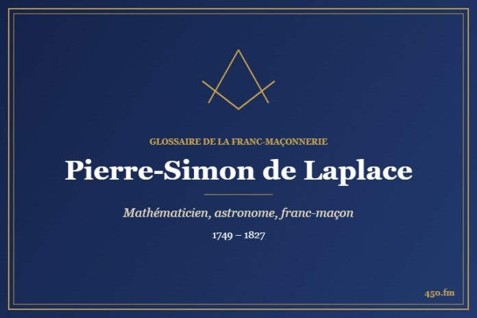 Pierre-Simon de Laplace (Personnalité) – Glossaire de la franc-maçonnerie 450.fm