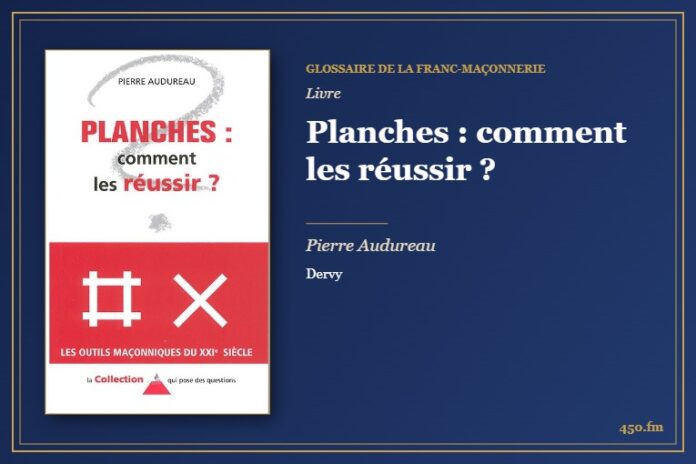 Planches : comment les réussir ? (Livre) – Glossaire de la franc-maçonnerie 450.fm