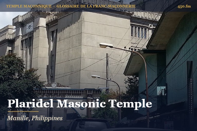 Plaridel Masonic Temple, Manille – temple maçonnique – Glossaire de la franc-maçonnerie 450.fm