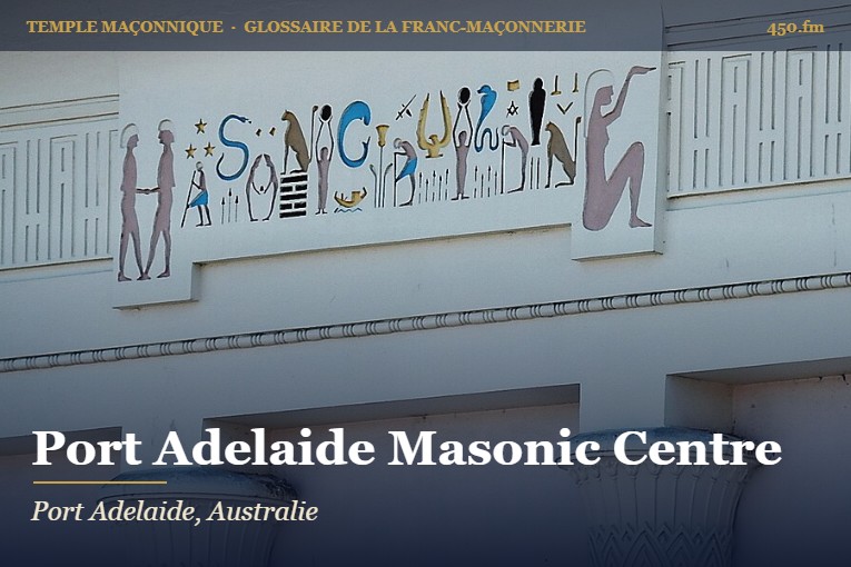 Port Adelaide Masonic Centre – temple maçonnique – Glossaire de la franc-maçonnerie 450.fm