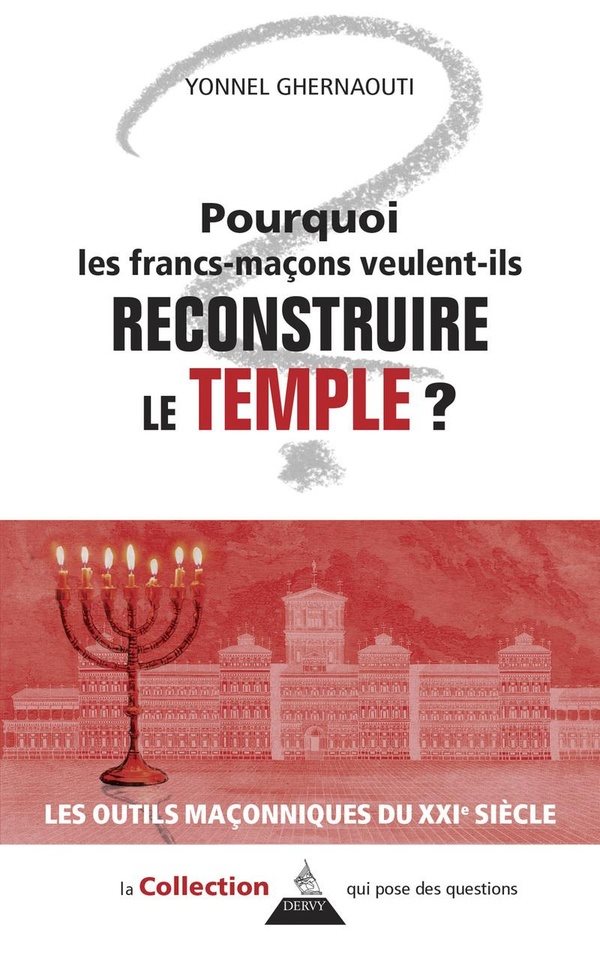 Couverture du livre Pourquoi les francs-maçons veulent-ils reconstruire le Temple&nbsp;?