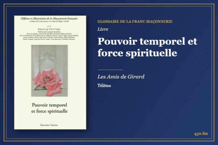 Pouvoir temporel et force spirituelle (Livre) – Glossaire de la franc-maçonnerie 450.fm