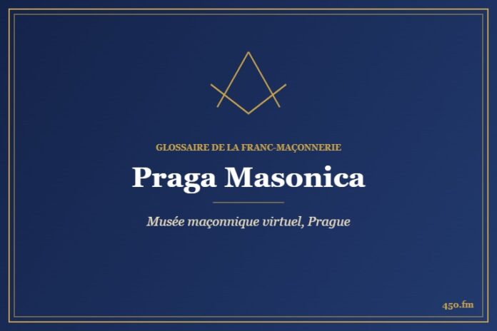 Praga Masonica, Prague (Musée maçonnique) – Glossaire de la franc-maçonnerie 450.fm
