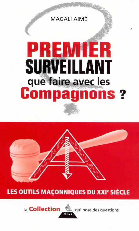 Couverture du livre Premier Surveillant&nbsp;: que faire avec les Compagnons&nbsp;?