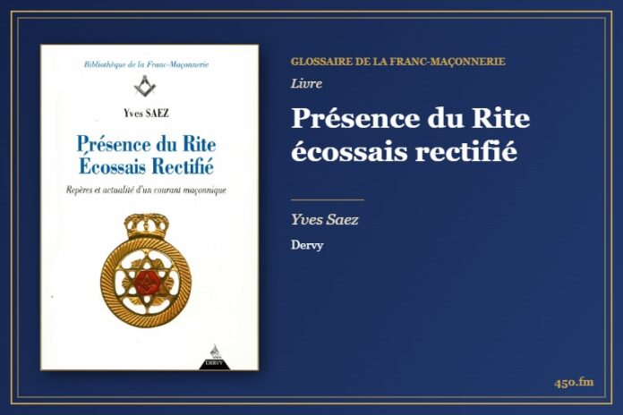 Présence du Rite écossais rectifié (Livre) – Glossaire de la franc-maçonnerie 450.fm
