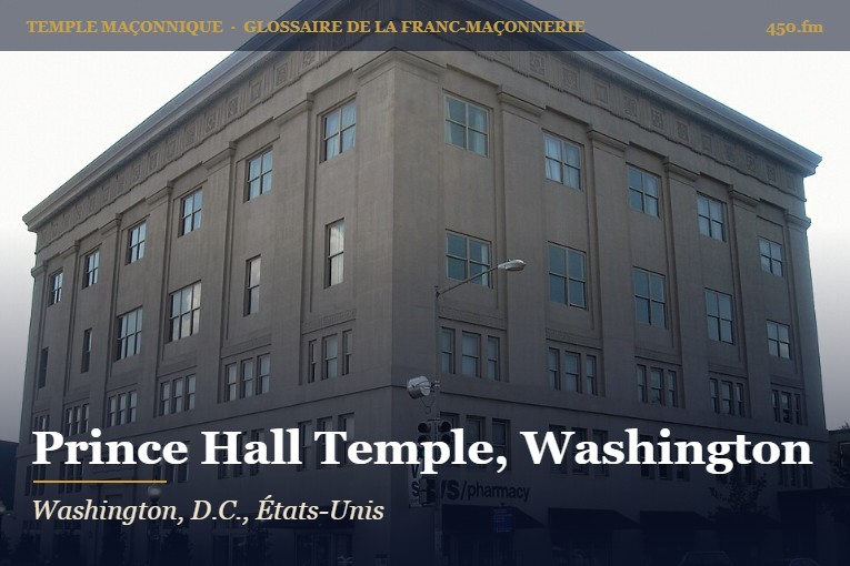 Prince Hall Masonic Temple, Washington – temple maçonnique – Glossaire de la franc-maçonnerie 450.fm