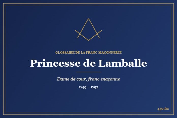 Princesse de Lamballe (Personnalité) – Glossaire de la franc-maçonnerie 450.fm