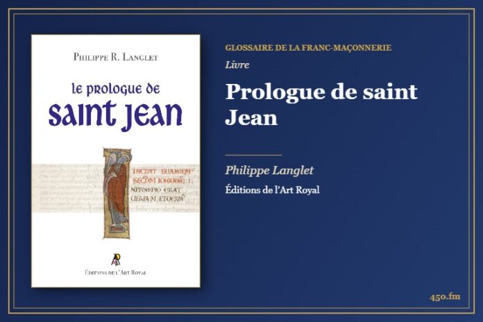 Prologue de saint Jean (Livre) – Glossaire de la franc-maçonnerie 450.fm
