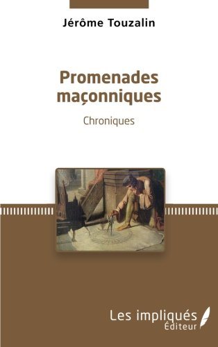 Couverture du livre Promenades maçonniques – Chroniques