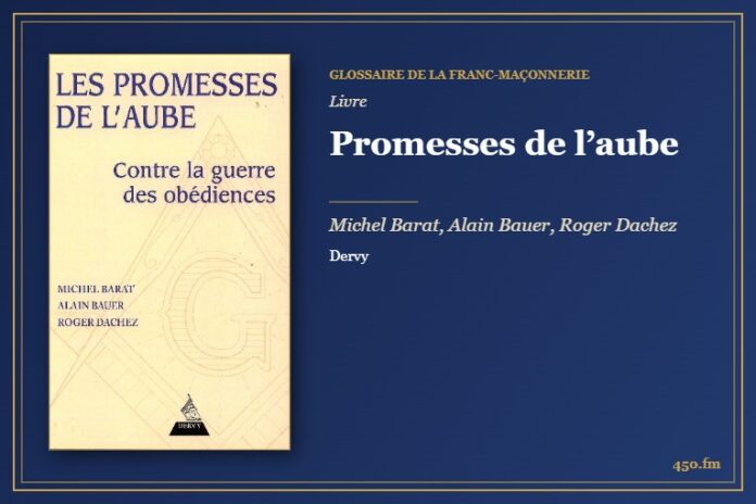 Promesses de l’aube (Livre) – Glossaire de la franc-maçonnerie 450.fm