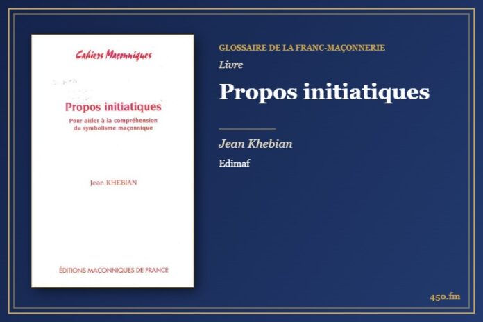 Propos initiatiques (Livre) – Glossaire de la franc-maçonnerie 450.fm