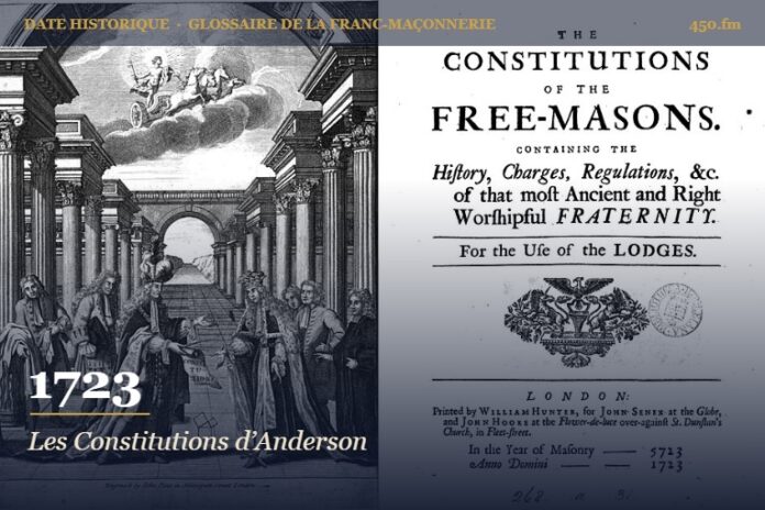 Publication des Constitutions d’Anderson, 1723 – date historique de la franc-maçonnerie – 450.fm