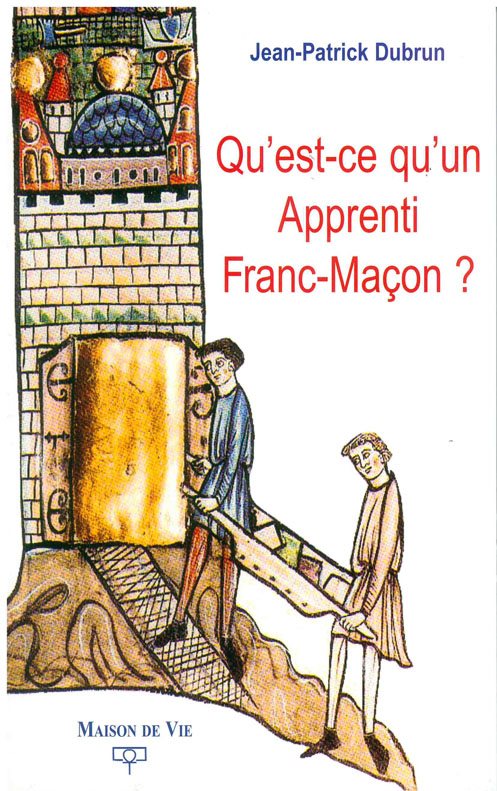 Couverture du livre Qu’est-ce qu’un apprenti franc-maçon&nbsp;?