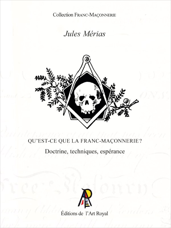 Couverture du livre Qu’est-ce que la Franc-Maçonnerie&nbsp;? Doctrine, techniques, espérance