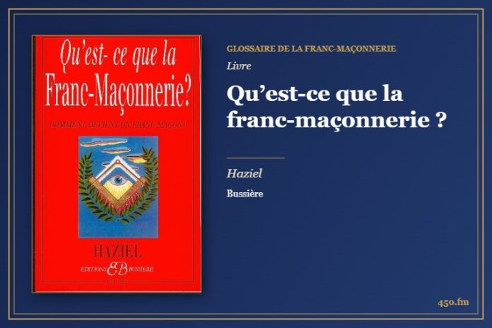 Qu’est-ce que la franc-maçonnerie ? (Livre) – Glossaire de la franc-maçonnerie 450.fm