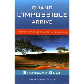 Couverture du livre Quand l’impossible arrive – Aventures dans les réalités non ordinaires