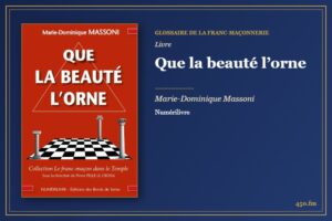 Que la beauté l’orne (Livre) – Glossaire de la franc-maçonnerie 450.fm