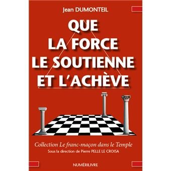 Couverture du livre Que la force le soutienne et l’achève