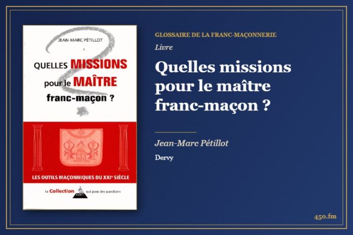 Quelles missions pour le maître franc-maçon ? (Livre) – Glossaire de la franc-maçonnerie 450.fm