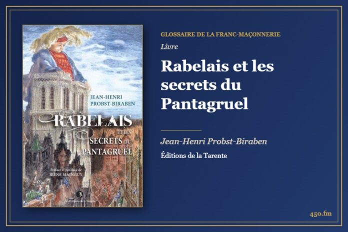 Rabelais et les secrets du Pantagruel (Livre) – Glossaire de la franc-maçonnerie 450.fm