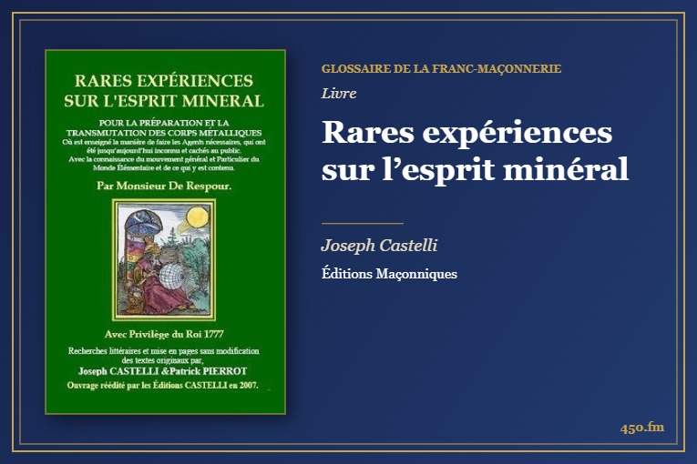 Rares expériences sur l’esprit minéral (Livre) – Glossaire de la franc-maçonnerie 450.fm