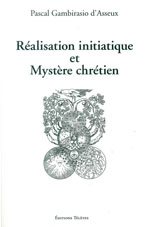Couverture du livre Réalisation initiatique et mystère chrétien