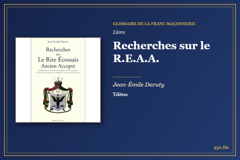 Recherches sur le R.E.A.A. (Livre) – Glossaire de la franc-maçonnerie 450.fm