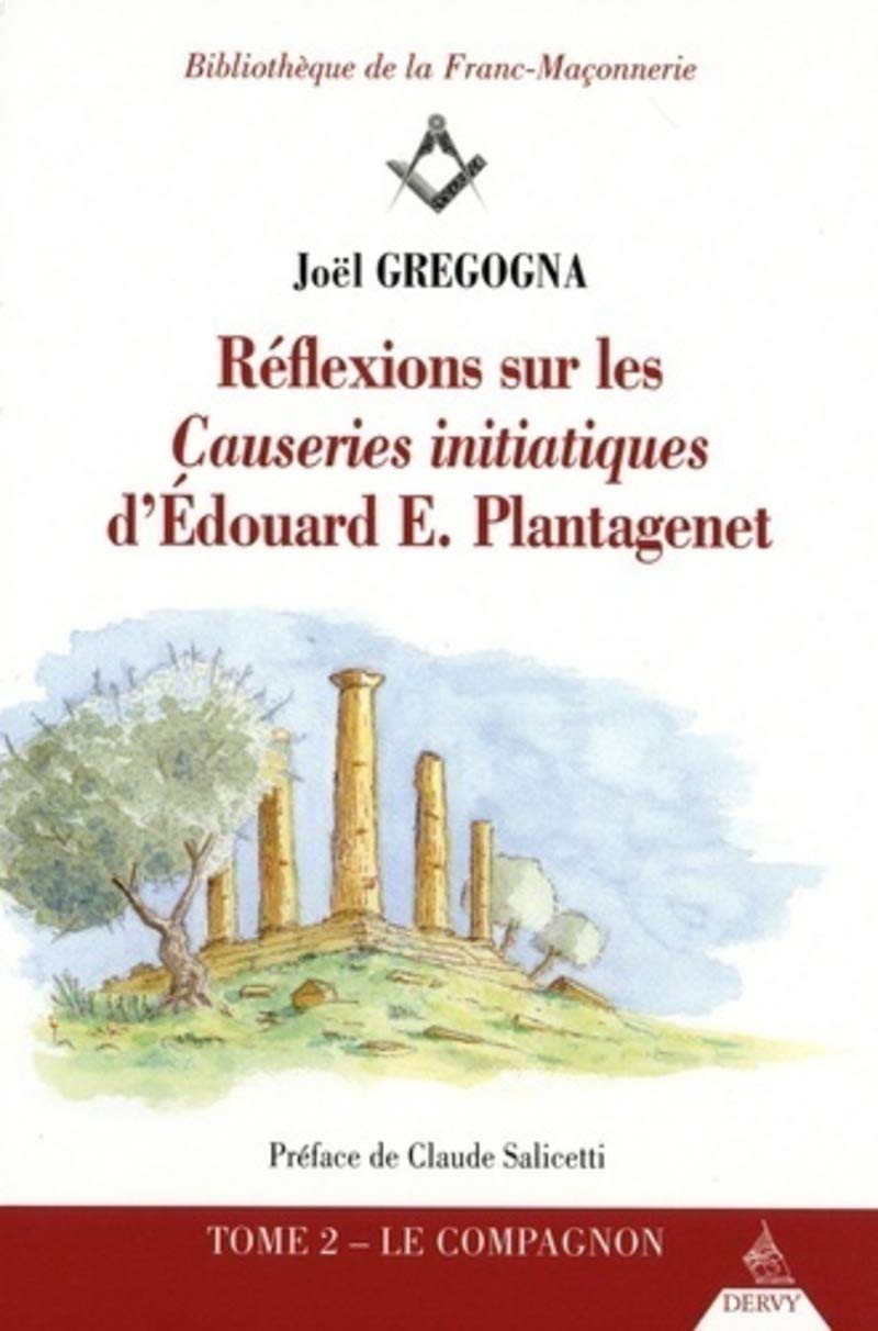 Couverture du livre Réflexions sur les Causeries initiatiques d’Édouard E. Plantagenet – Tome 2&nbsp;: le Compagnon