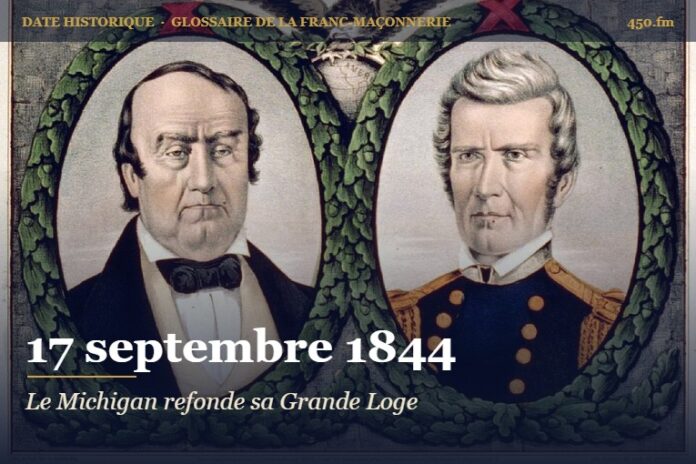 Refondation de la Grande Loge du Michigan à Detroit, 17 septembre 1844 – date historique de la franc-maçonnerie – 450.fm