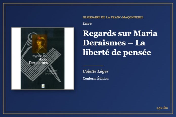 Regards sur Maria Deraismes – La liberté de pensée (Livre) – Glossaire de la franc-maçonnerie 450.fm