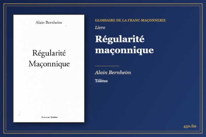 Régularité maçonnique (Livre) – Glossaire de la franc-maçonnerie 450.fm